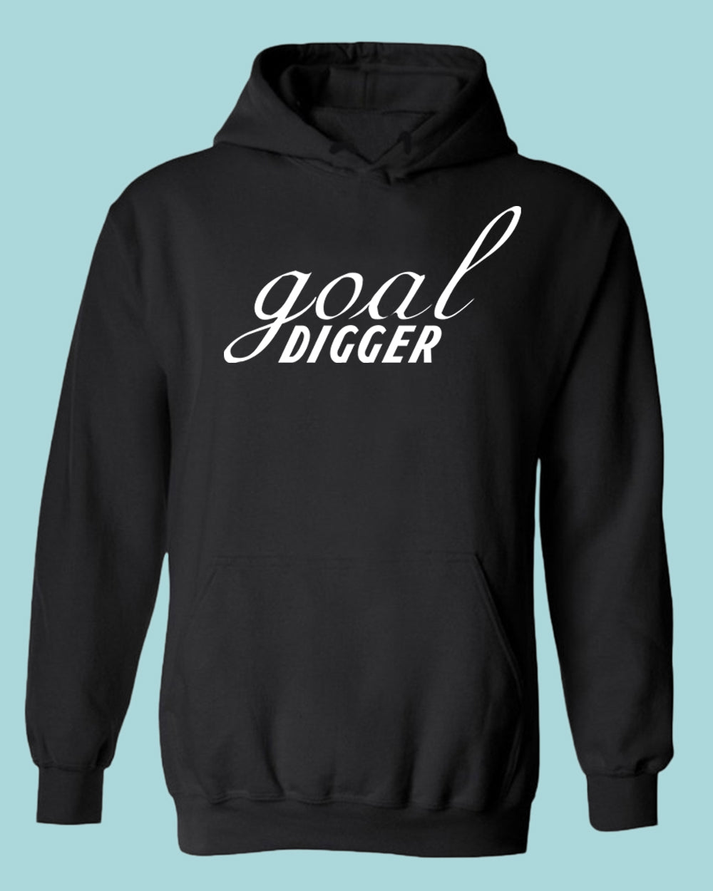 Goal Digger hoodie, Motivation hoodies - Fivestartees