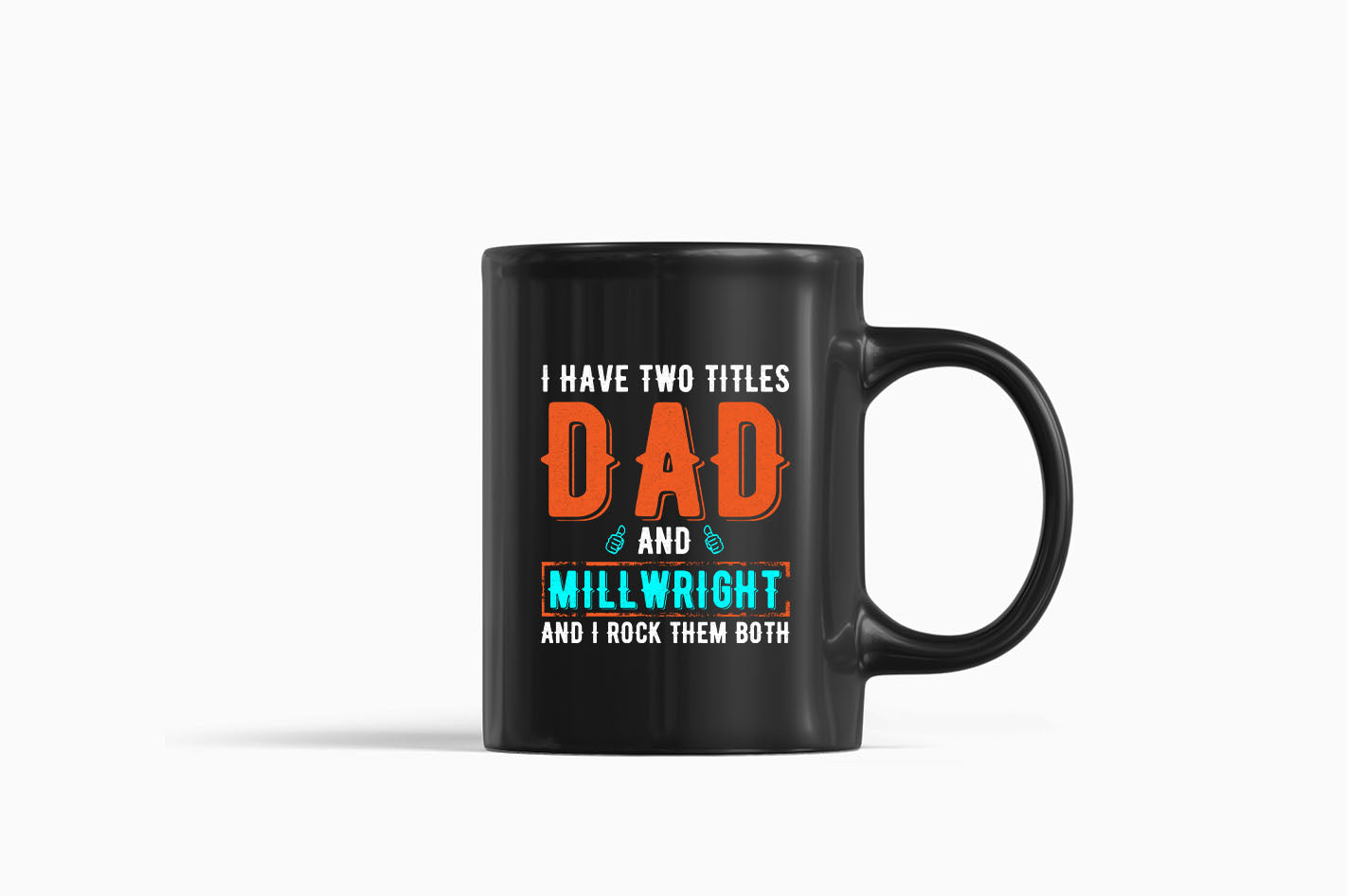 I have two titles, dad and millwright and i rock then both Coffee Mug - Fivestartees