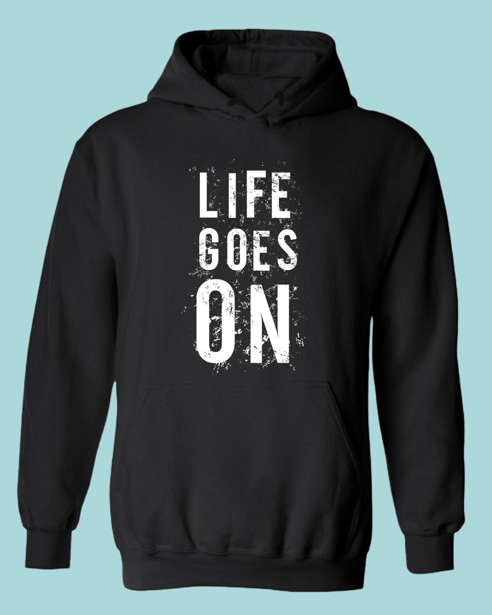 Life Goes On hoodies, Motivational hoodie - Fivestartees