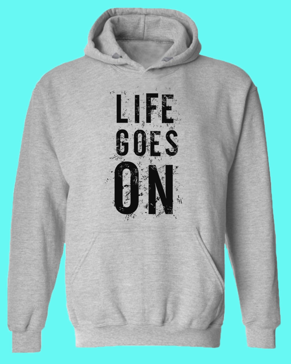 Life Goes On hoodies, Motivational hoodie - Fivestartees