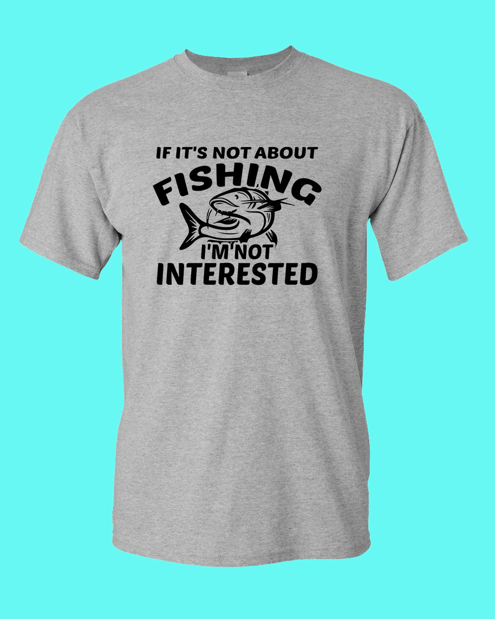 If it's not about fishing, I'm not interested shirt, fisherman tees - Fivestartees