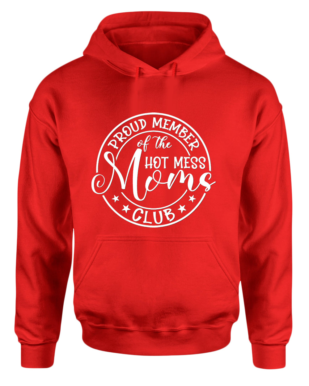 Proud member of the hot mess moms club hoodie - Fivestartees