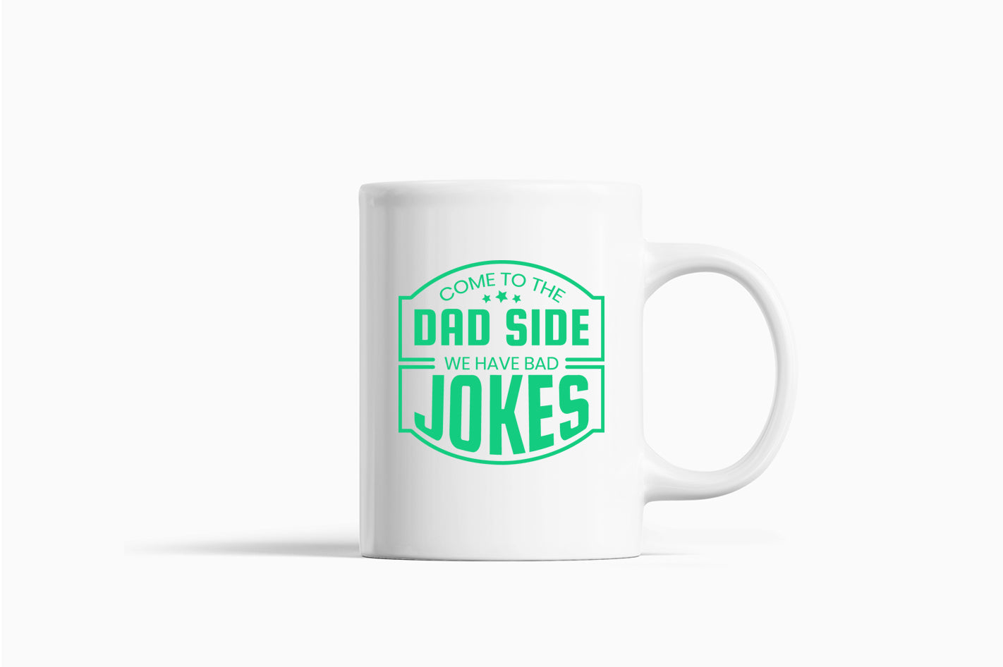 Come to the dad side we have bad jokes Coffee Mug, funny daddy Coffee Mug - Fivestartees