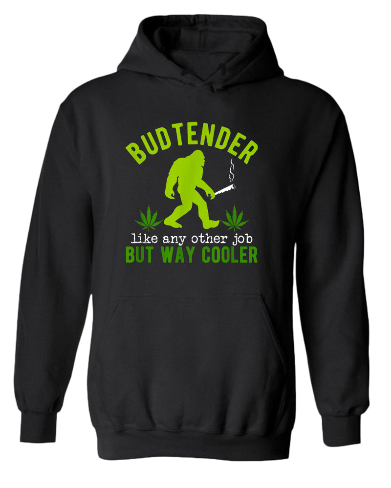 Budtender, like any other job but way cooler hoodie - Fivestartees