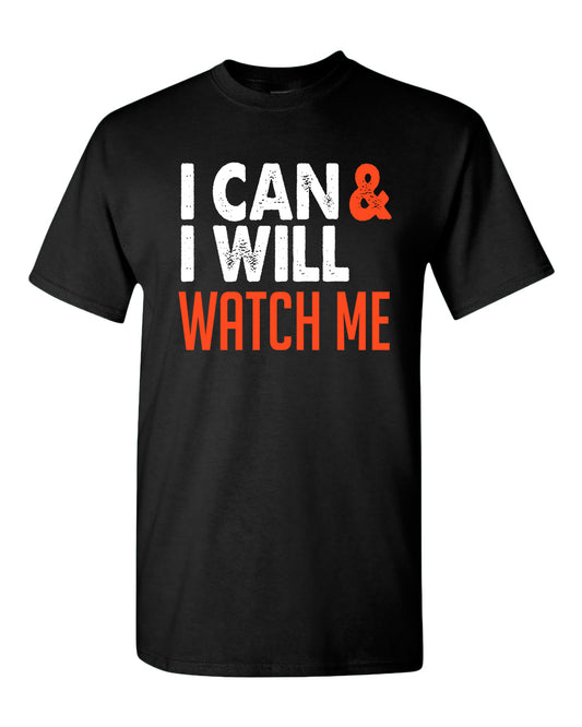 I can and I Will, Watch me T-shirt, Motivational tees - Fivestartees