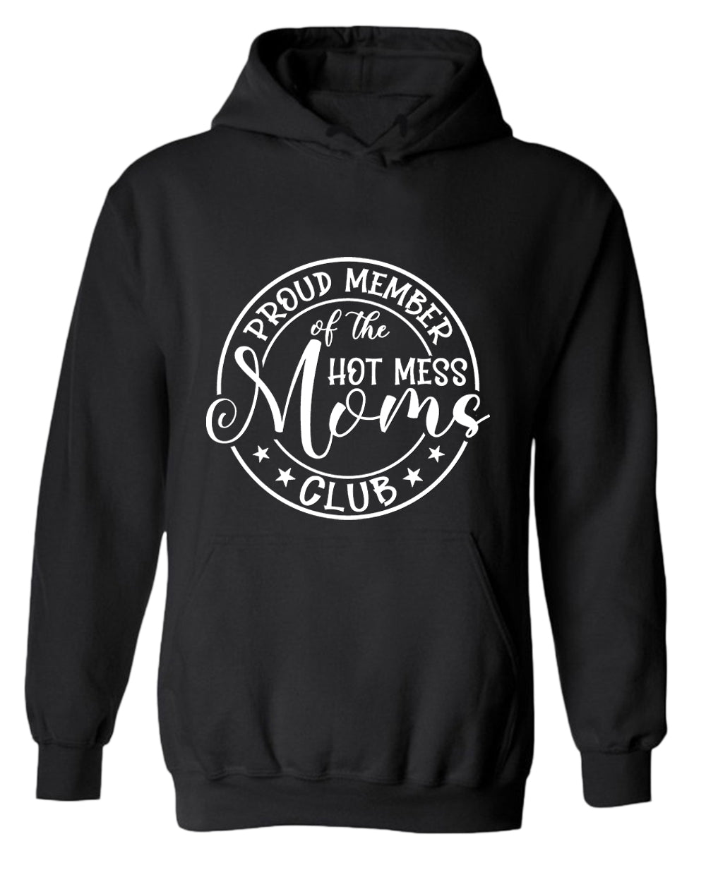 Proud member of the hot mess moms club hoodie - Fivestartees