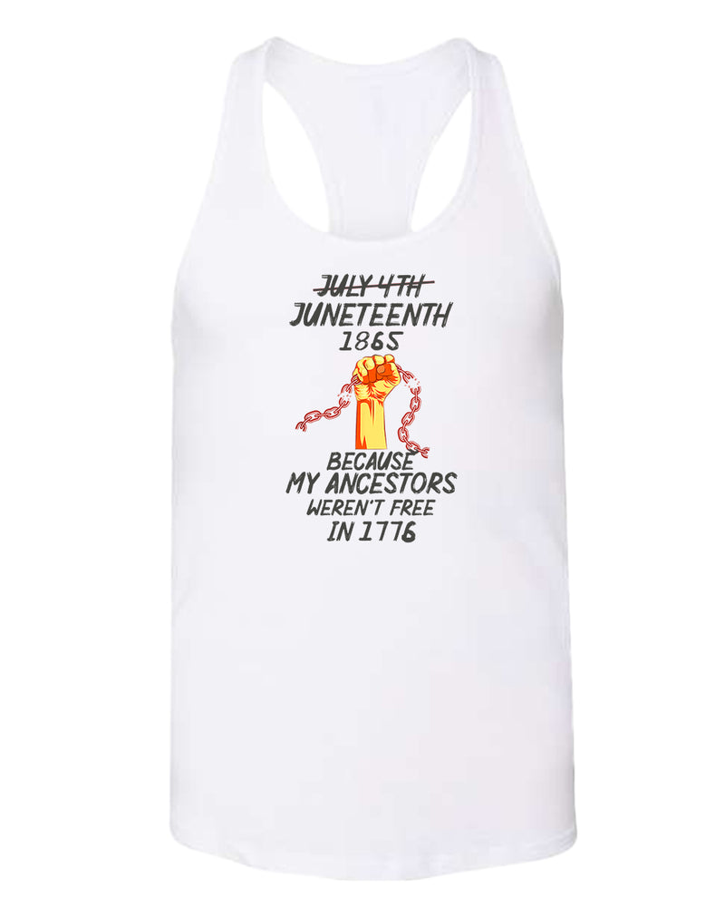 Black power tank top because my ancestors weren't free in 1776 tank top - Fivestartees