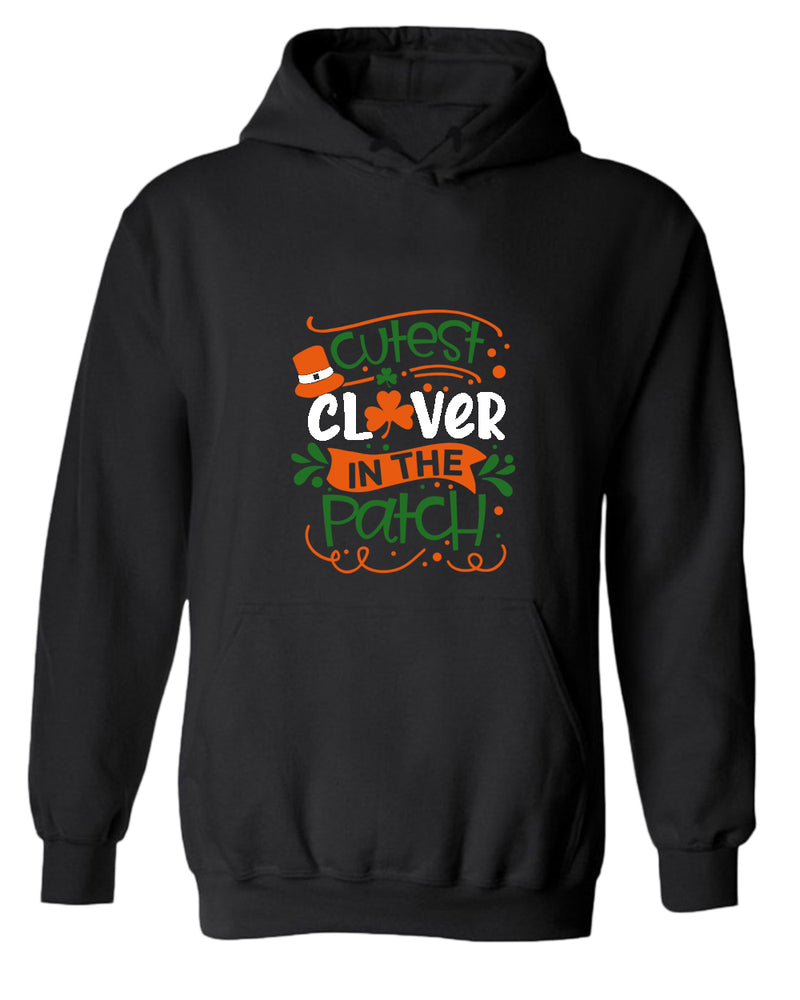 Cutest clever in the patch hoodie women st patrick's day hoodie - Fivestartees