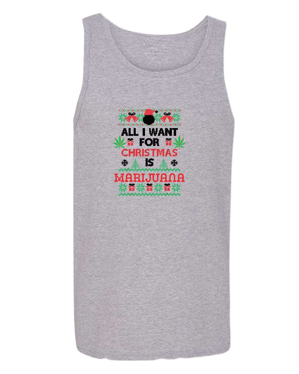 All i want for christmas is marij***a tank top - Fivestartees