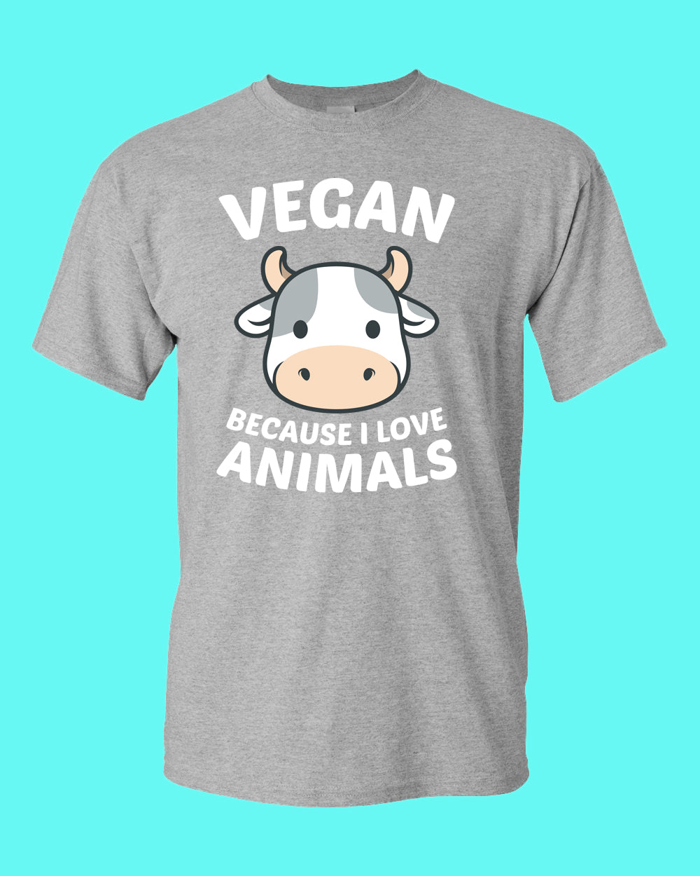 Vegan because I Love Animals T-shirt, Vegetarian T-shirt - Fivestartees