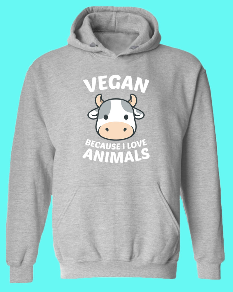 Vegan because I Love Animals Hoodie, Vegetarian Hoodie - Fivestartees