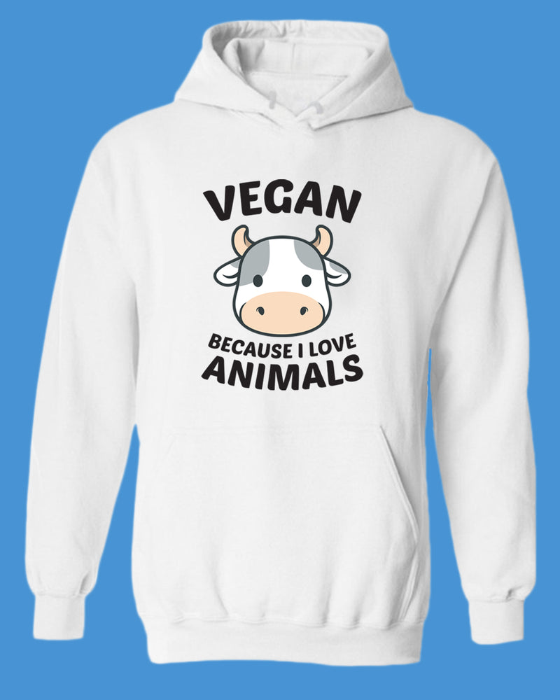 Vegan because I Love Animals Hoodie, Vegetarian Hoodie - Fivestartees