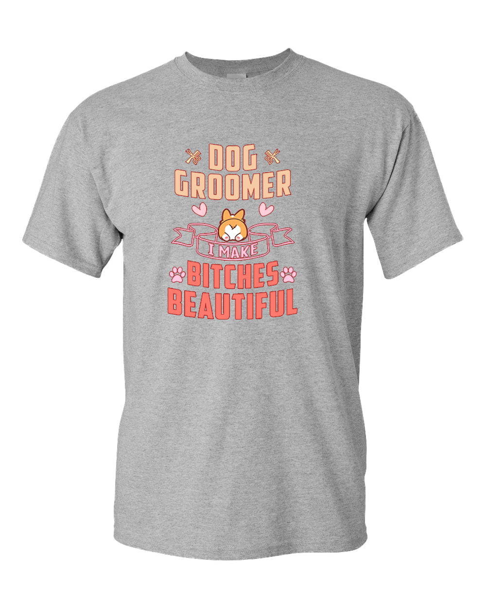 Dog groomer. B#tches beautiful t-shirt, dog groomer tees - Fivestartees