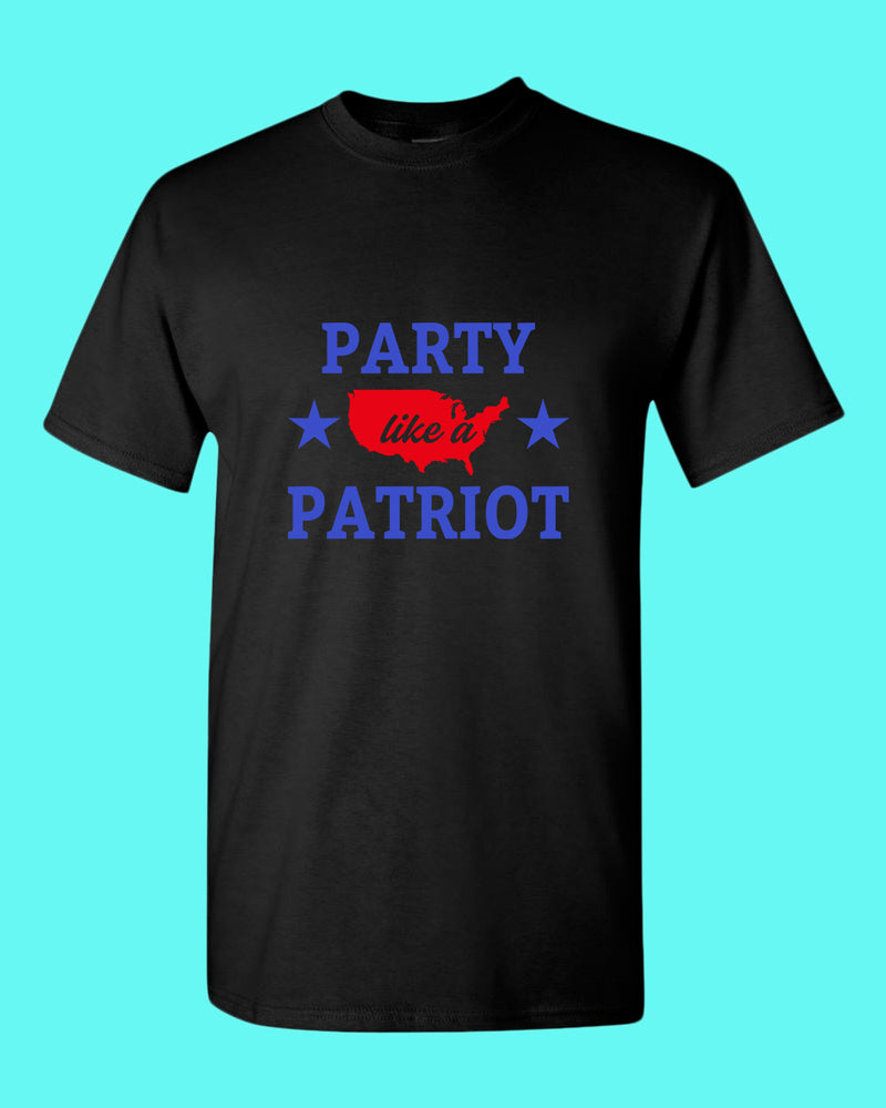 Party like a Patriot America T-shirt - Fivestartees