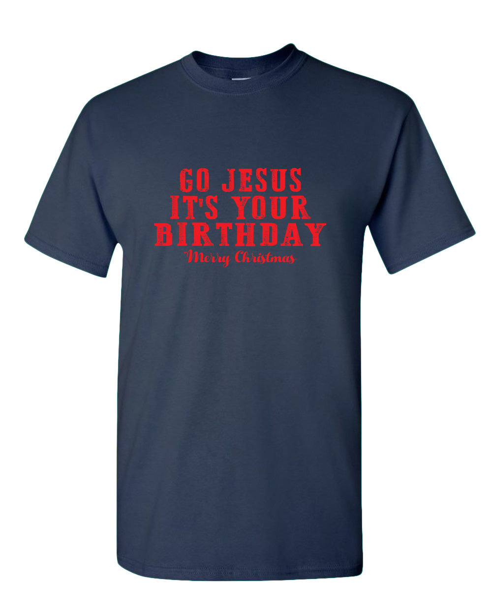 Go jesus It's Your Birthday T-shirt Religious Christmas T-shirt - Fivestartees