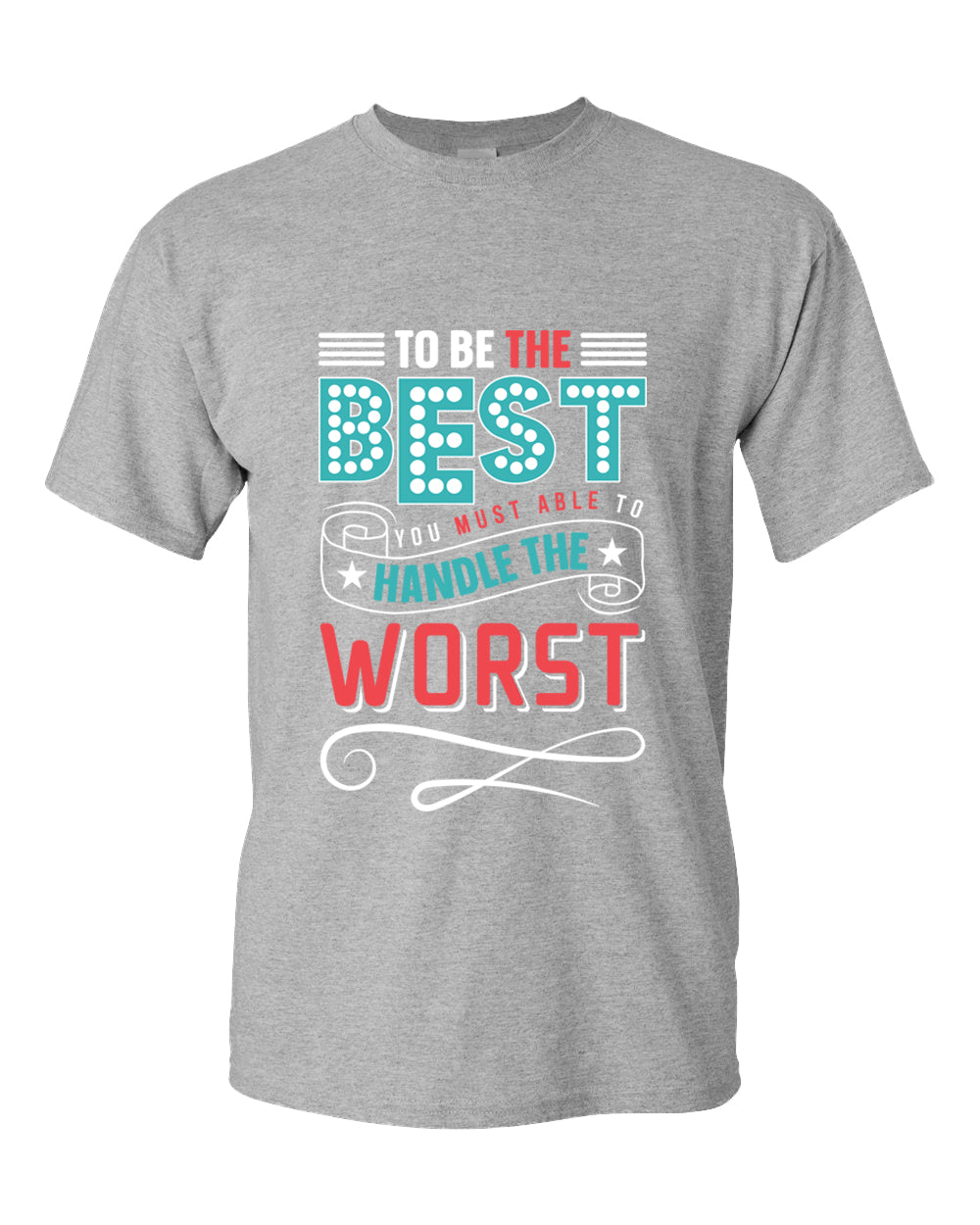 To be the Best T-shirt, motivational t-shirt, inspirational tees, casual tees - Fivestartees