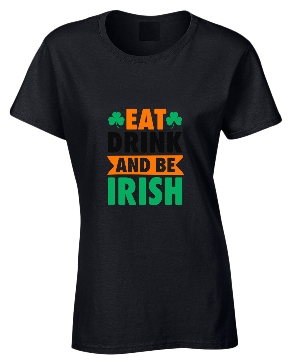 Eat drink and be irish t-shirt women st patrick's day t-shirt - Fivestartees