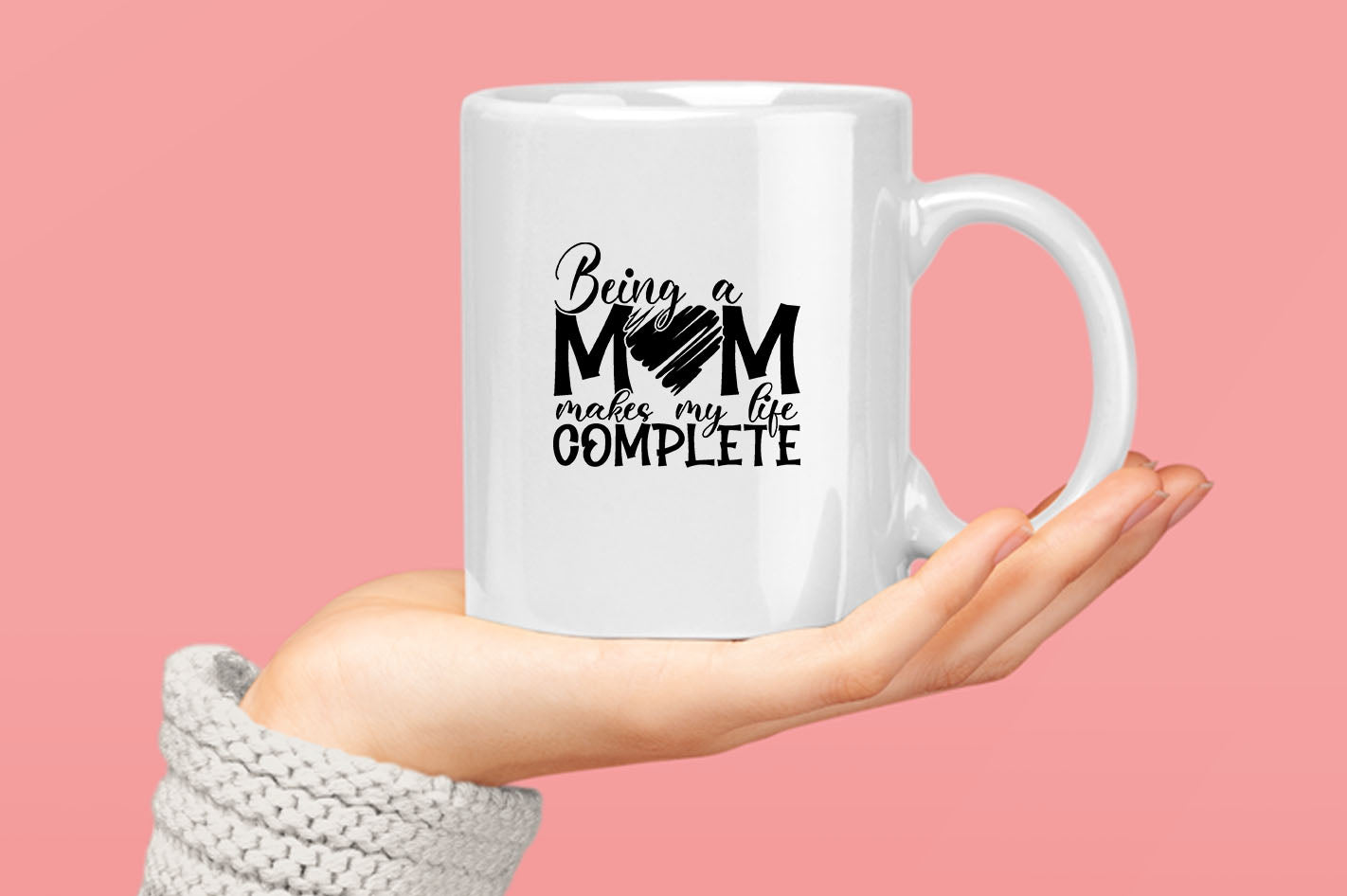 Being a mom makes my life complete Coffee Mug - Fivestartees