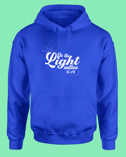 Matthew 5:14 be The Light Hoodie - Fivestartees