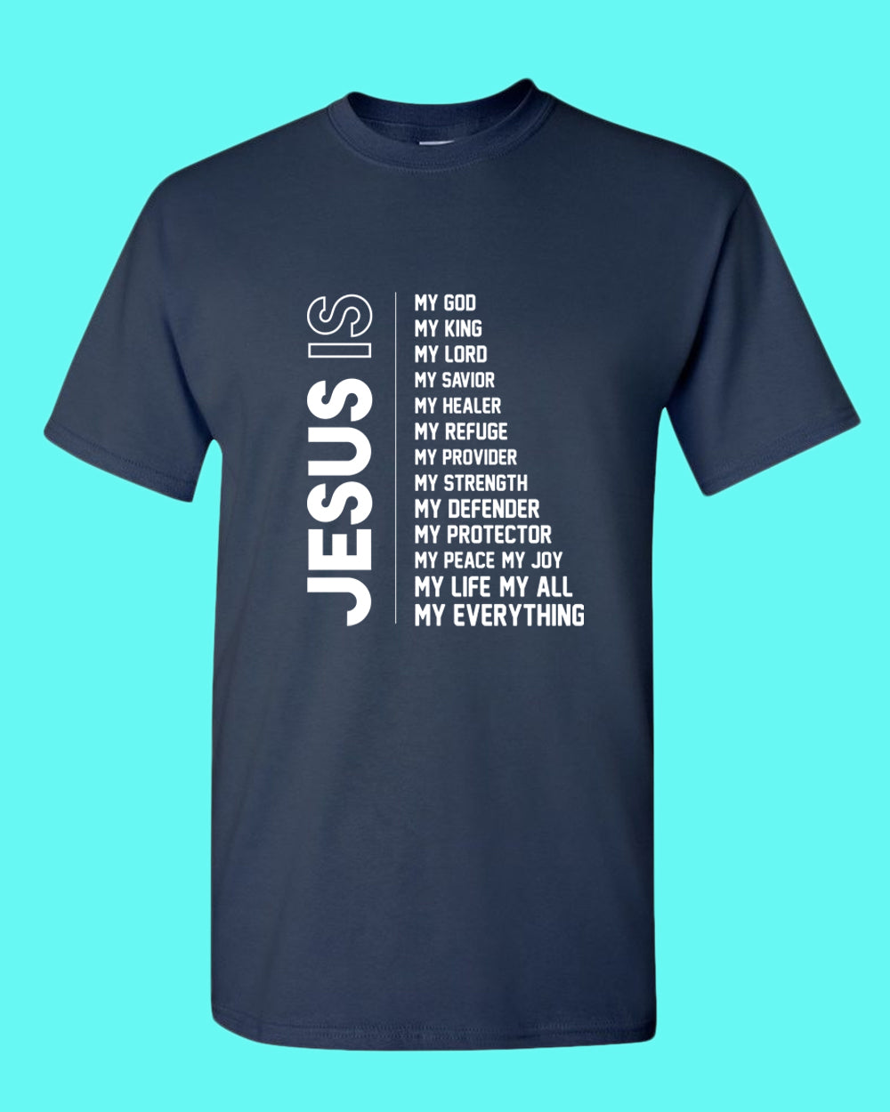 Jesus is My God, My King, my lord, My Savior, My Healer T-shirt - Fivestartees