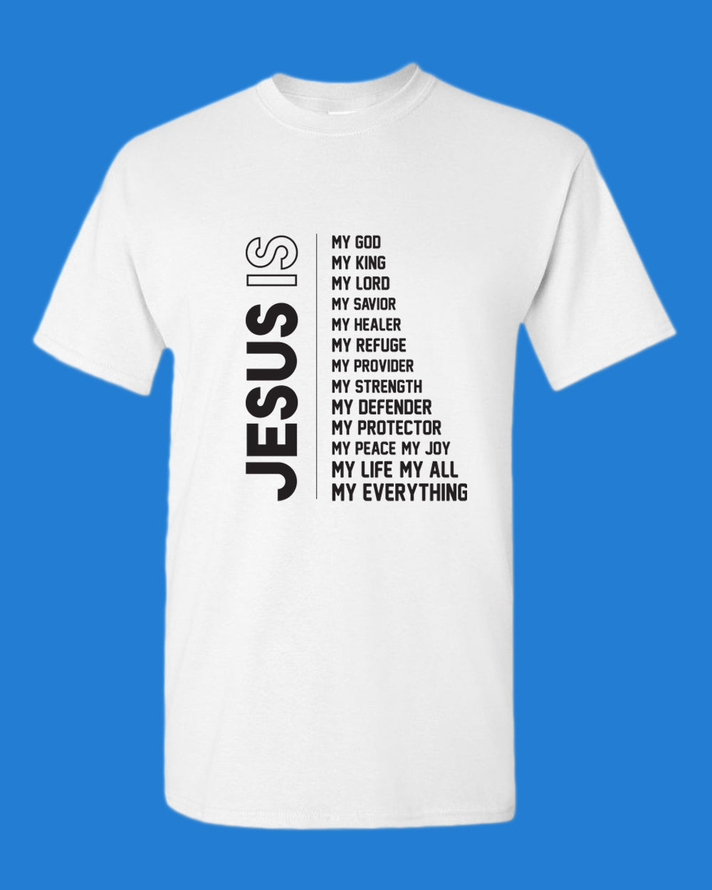 Jesus is My God, My King, my lord, My Savior, My Healer T-shirt - Fivestartees