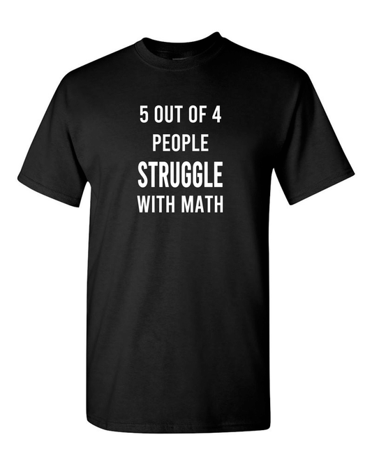 5 of 4 People Struggle With Math Tees Funny T-shirt, Humor Tees School tees - Fivestartees