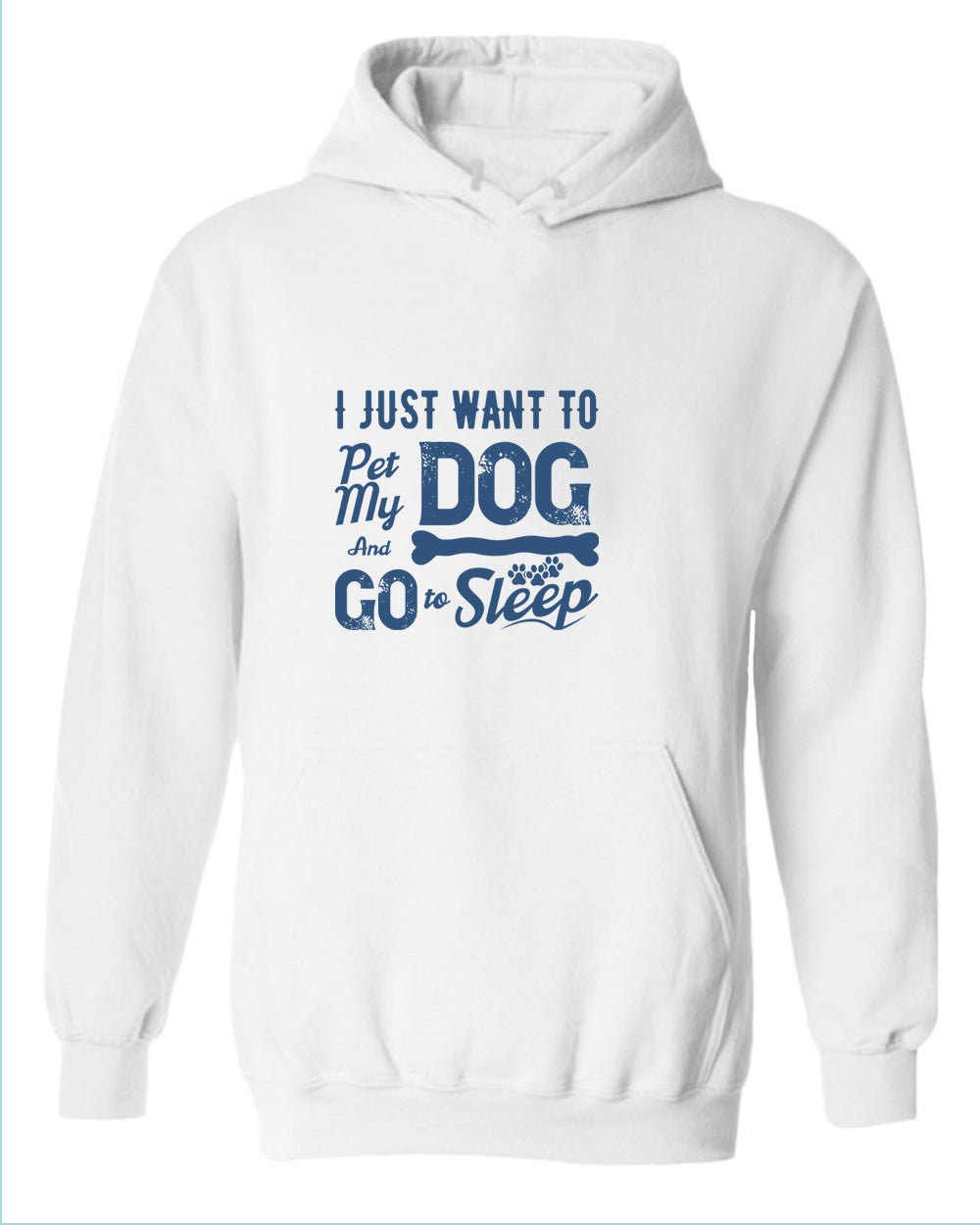 I just want to pet my dog and go to sleep hoodie - Fivestartees