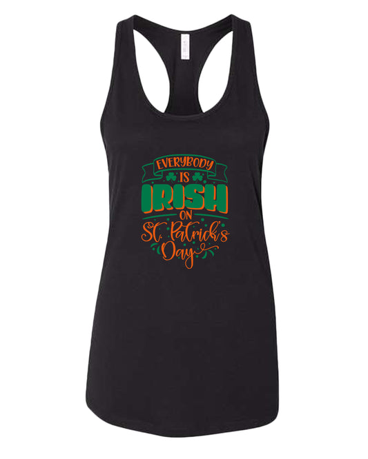 Everybody is Irish on St Patrick's day tank top women racerback st patrick's day tank top - Fivestartees