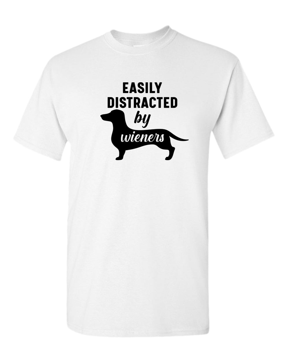 Easily distracted by wieners t-shirt, wieners dog lover t-shirt - Fivestartees