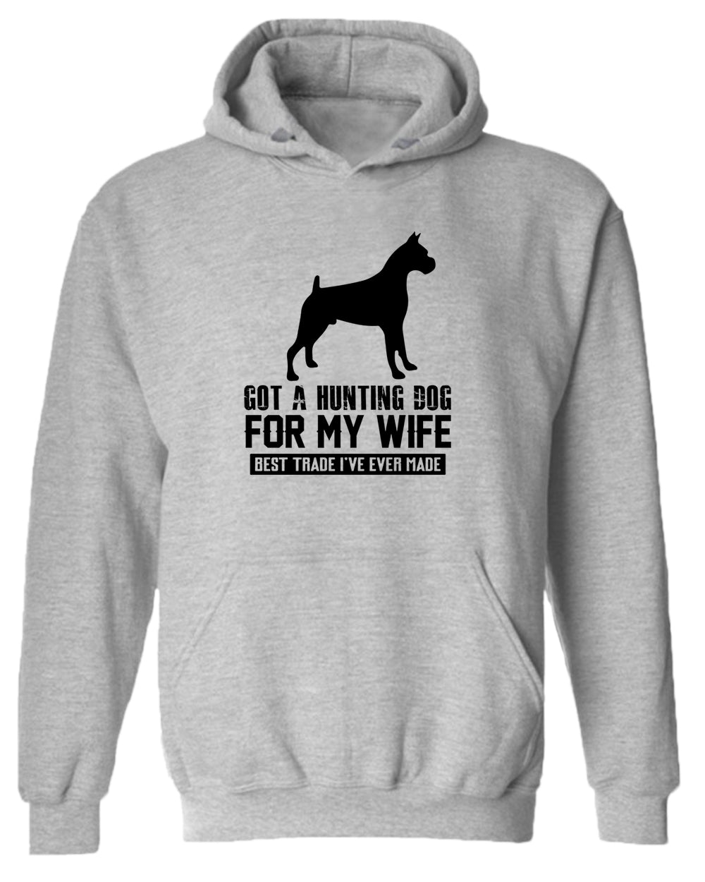 Got a hunting dog for my wife, best trade i've ever made hoodie, funny hoodie - Fivestartees