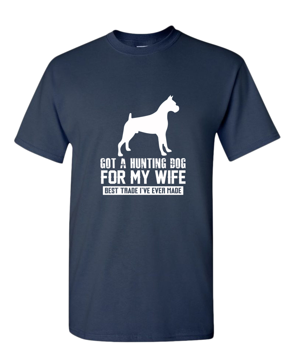 Got a hunting dog for my wife, best trade i've ever made t-shirt, funny tees - Fivestartees