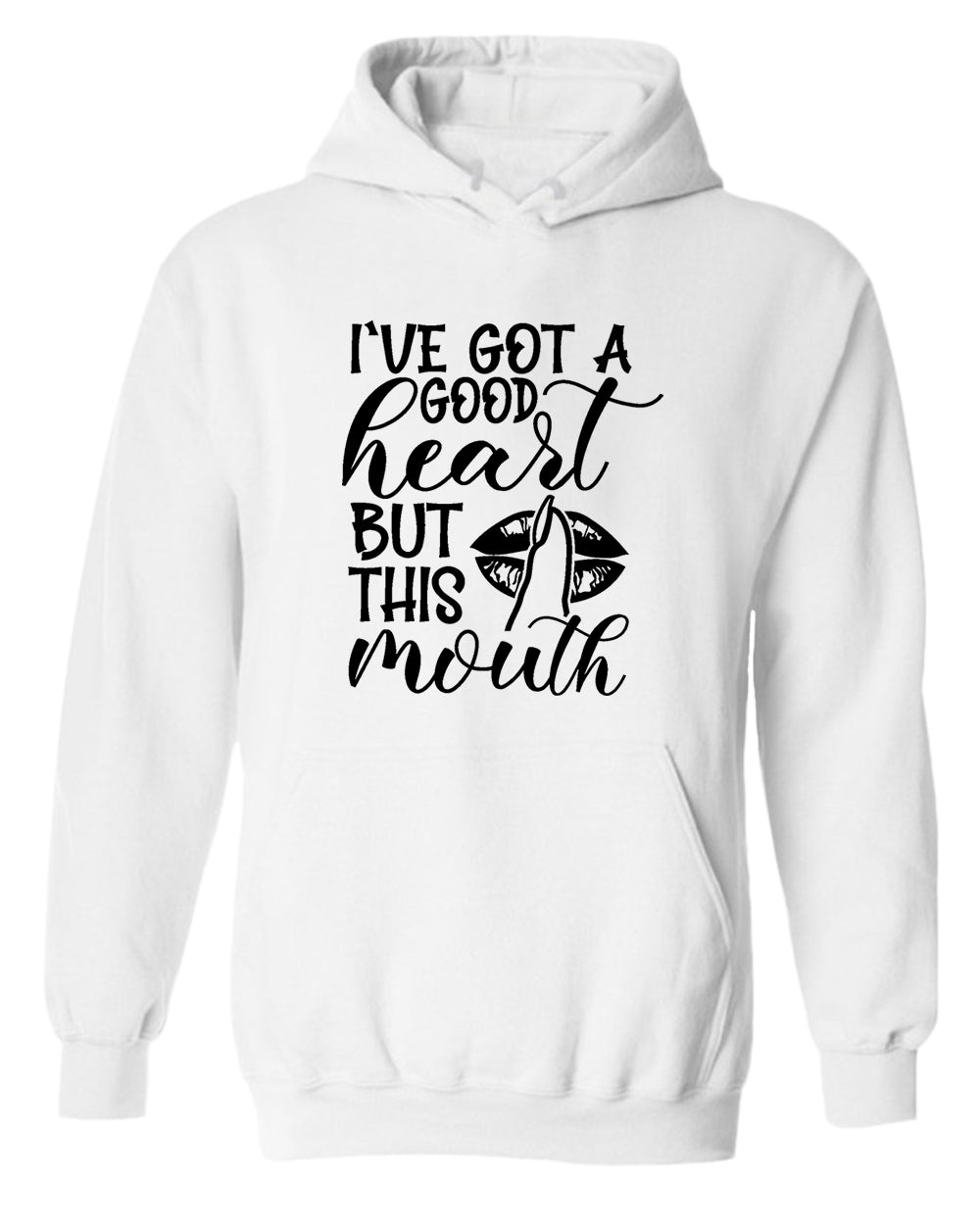 I've Got a good heart but this Mouth women hoodie - Fivestartees