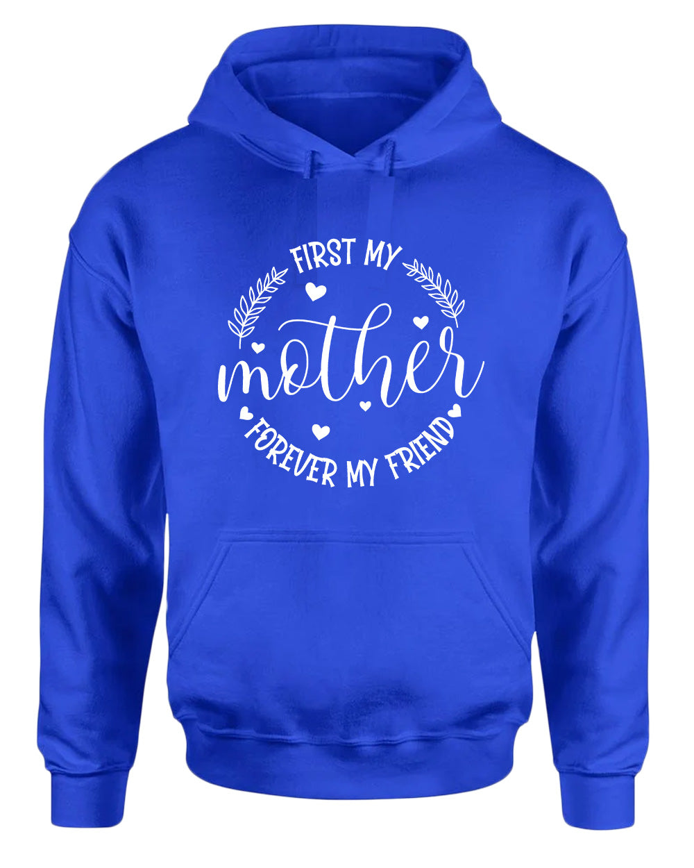 First my mother, forever my friend women hoodie - Fivestartees