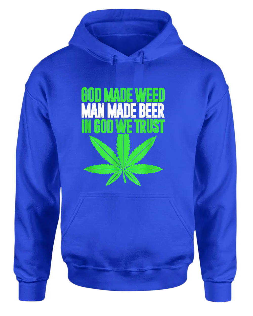 God made w**d, man made beer, in God we trust hoodie - Fivestartees