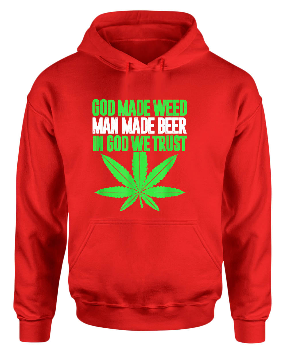 God made w**d, man made beer, in God we trust hoodie - Fivestartees