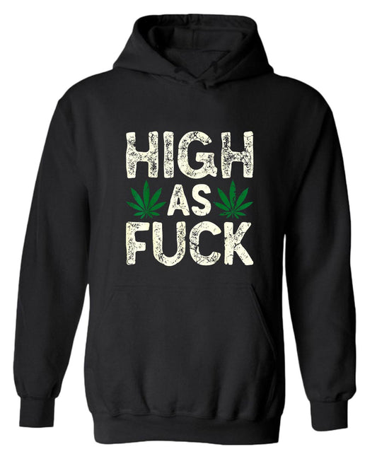 High as f**k hoodie - Fivestartees