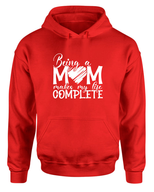 Being a mom makes my life complete hoodie - Fivestartees