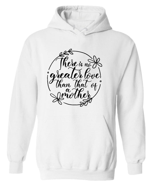 There is no greater love than that of a mother hoodie - Fivestartees