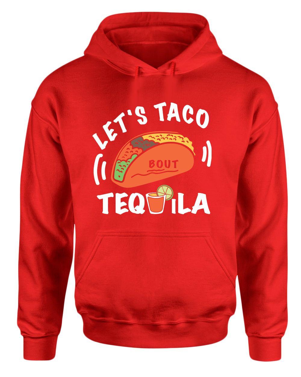 Let's taco bout tequila hoodie, drinking hoodies - Fivestartees