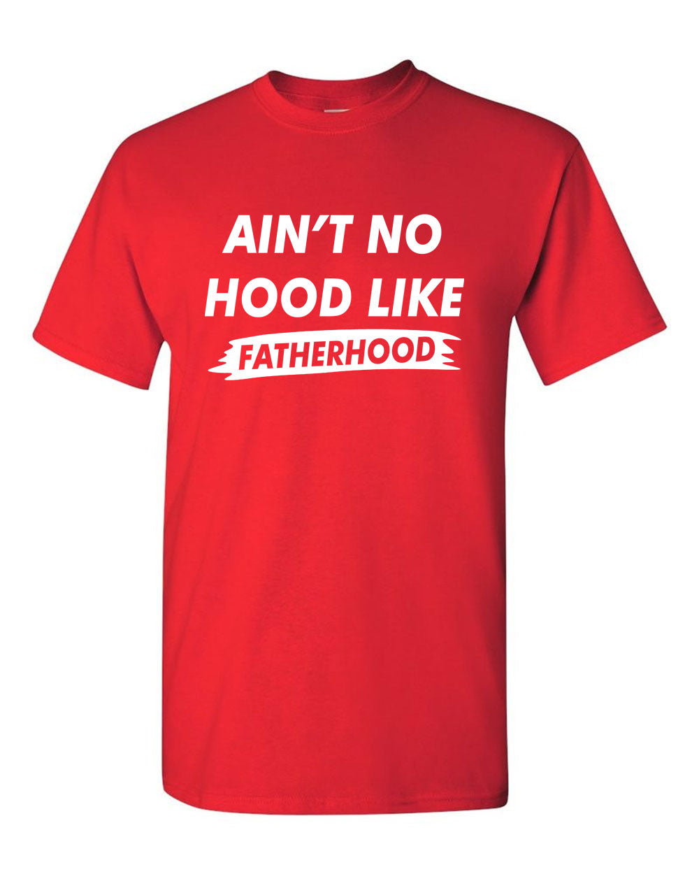 Ain't no Hood like Fatherhood t-shirt dad t-shirt father's day t-shirt - Fivestartees