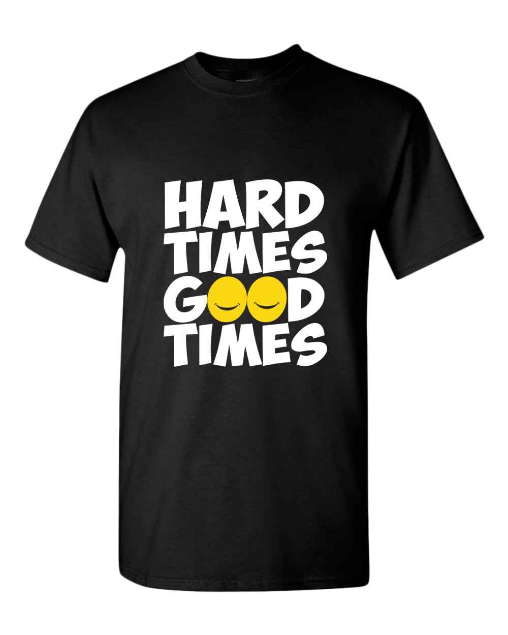 Hard times, Good times t-shirt, motivational t-shirt, inspirational tees, casual tees - Fivestartees