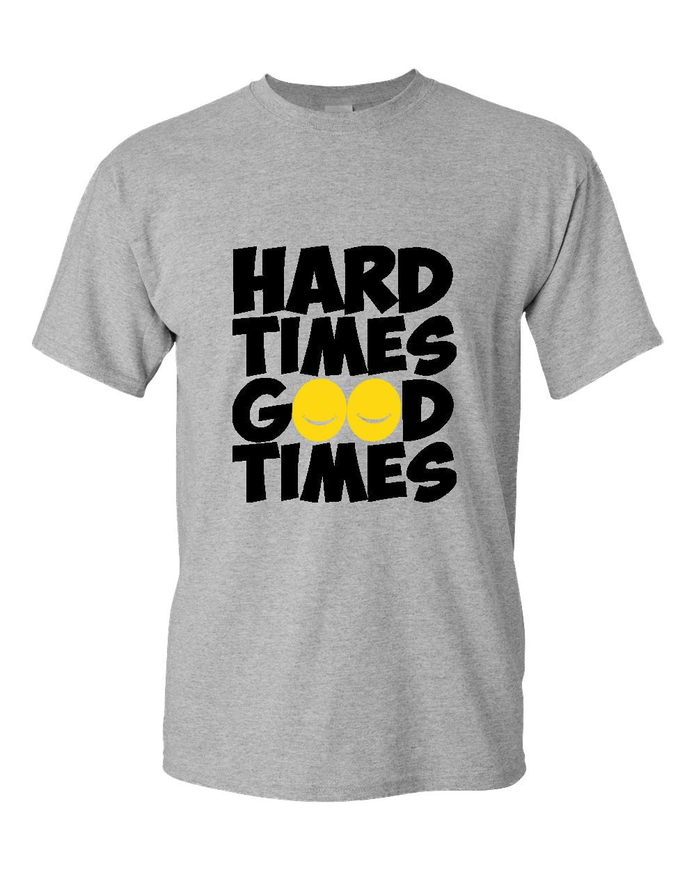 Hard times, Good times t-shirt, motivational t-shirt, inspirational tees, casual tees - Fivestartees