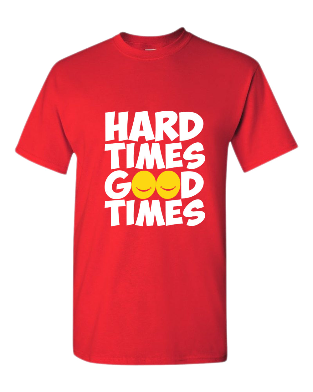 Hard times, Good times t-shirt, motivational t-shirt, inspirational tees, casual tees - Fivestartees