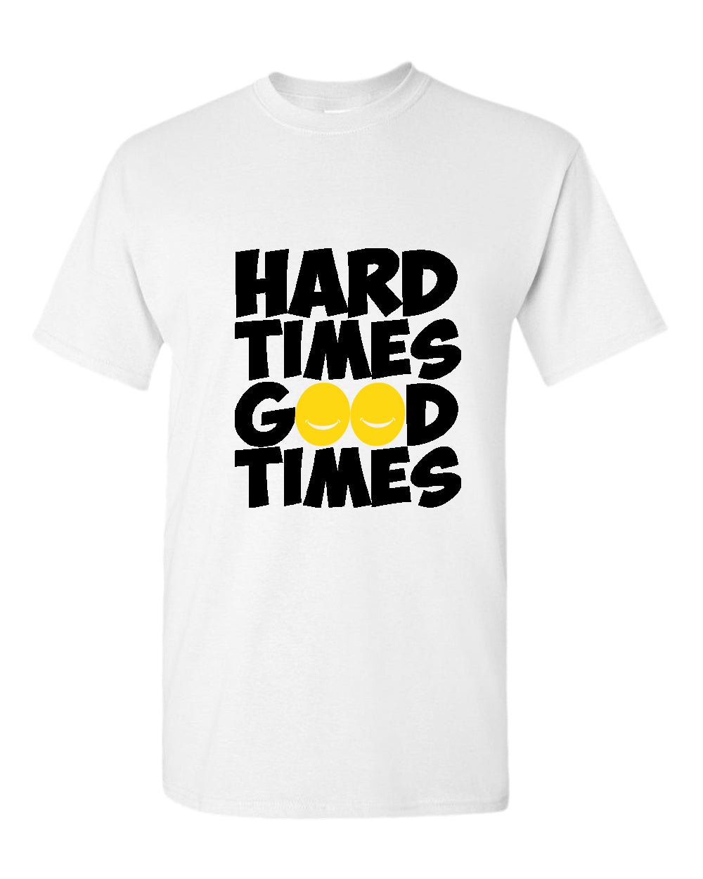 Hard times, Good times t-shirt, motivational t-shirt, inspirational tees, casual tees - Fivestartees