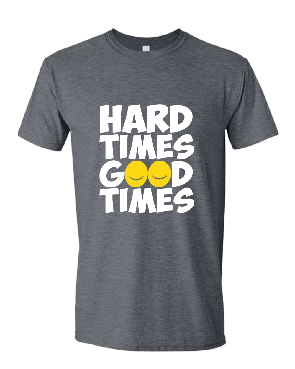 Hard times, Good times t-shirt, motivational t-shirt, inspirational tees, casual tees - Fivestartees