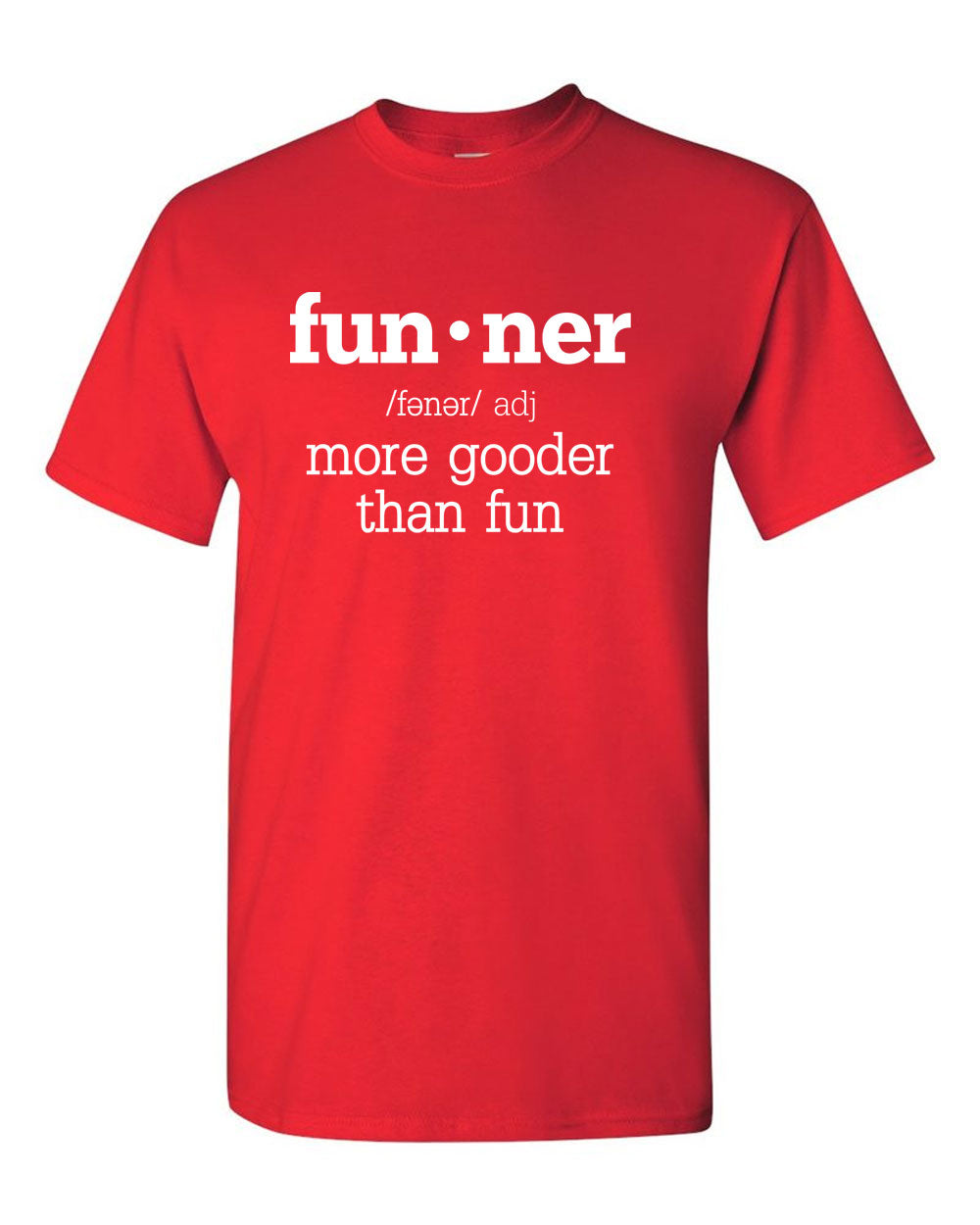 Definition Funny Gooder Than Regular Fun Sarcastic Graphic - Fivestartees