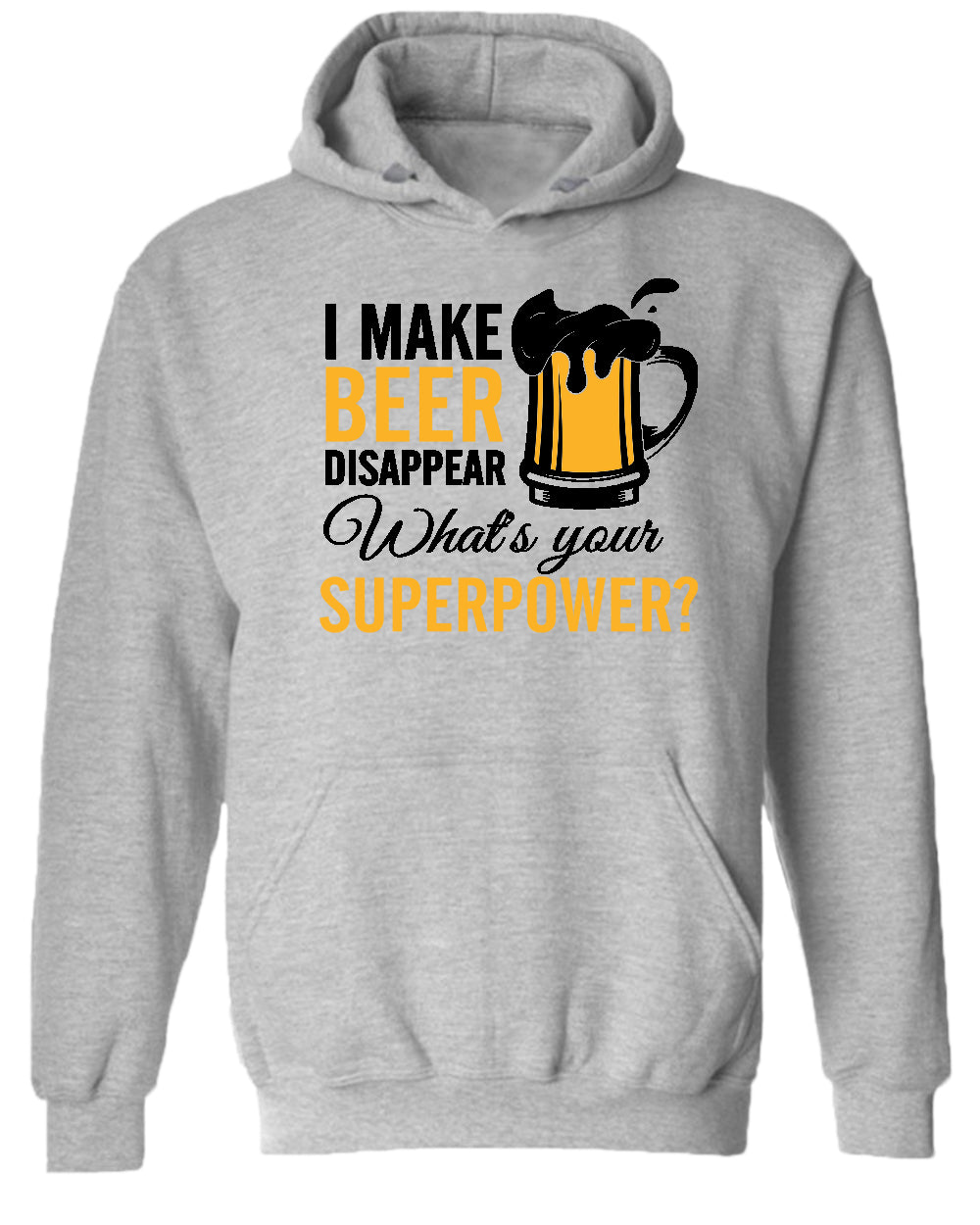 I make beer disappear hoodie, superpower beer hoodies - Fivestartees