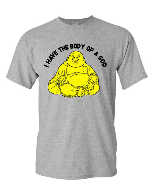 I have the body of a god T-shirt - T-Shirt Funny Buddha Buddha Banter Food tees - Fivestartees