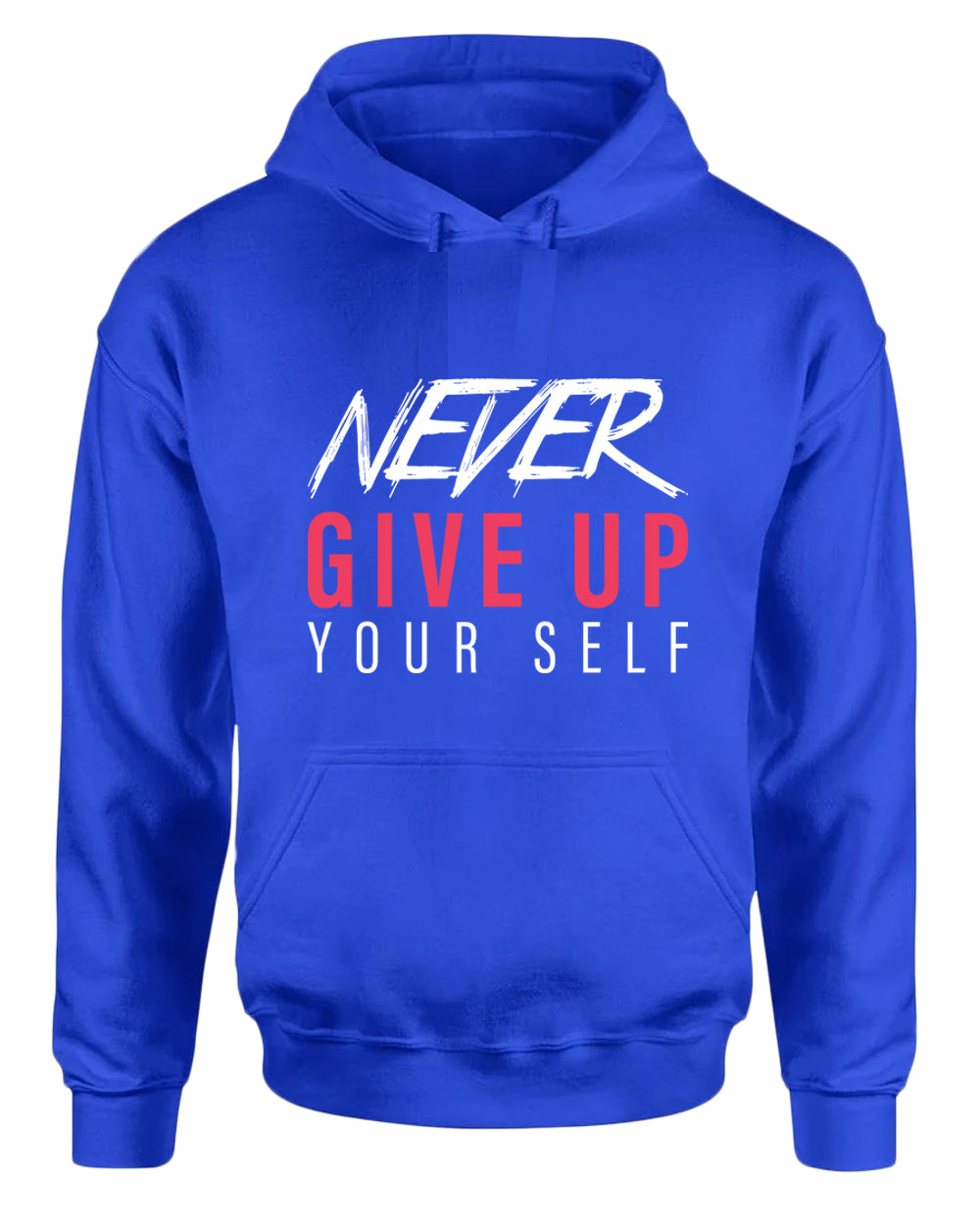 Never give up yourself hoodie, motivational hoodie, inspirational hoodies, casual hoodies - Fivestartees