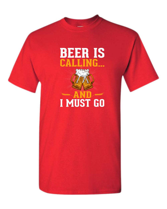 Beer is calling and i must go t-shirt - Fivestartees